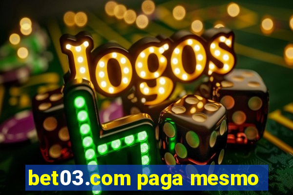 bet03.com paga mesmo