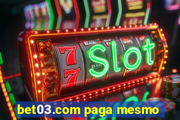 bet03.com paga mesmo