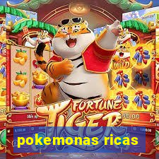 pokemonas ricas