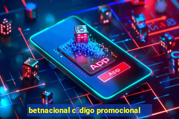 betnacional c贸digo promocional