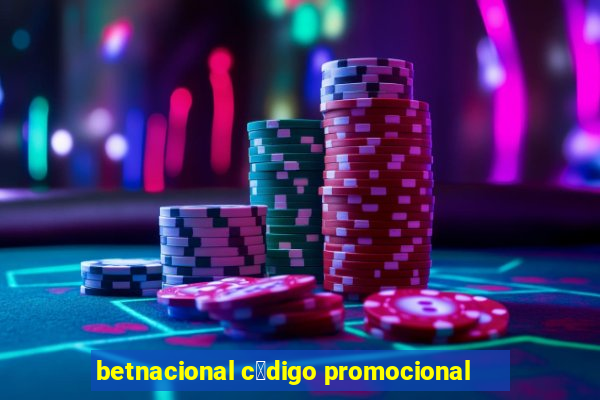 betnacional c贸digo promocional