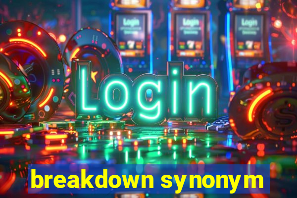 breakdown synonym