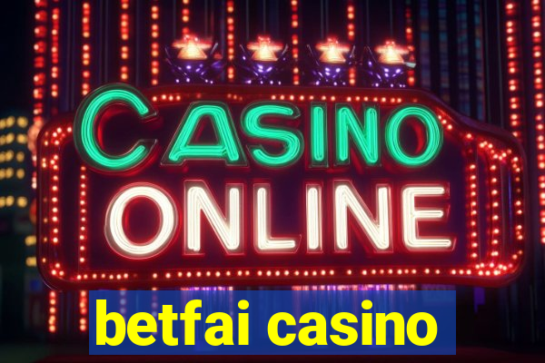 betfai casino