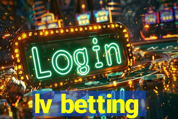 lv betting