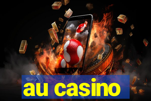 au casino