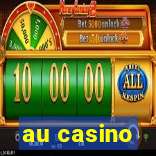 au casino