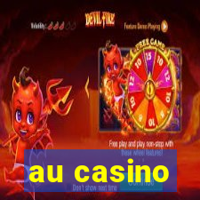 au casino