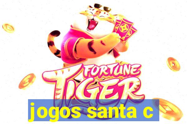 jogos santa c