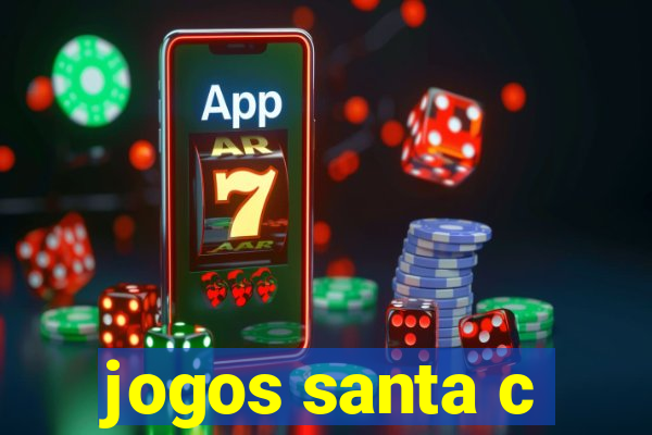 jogos santa c