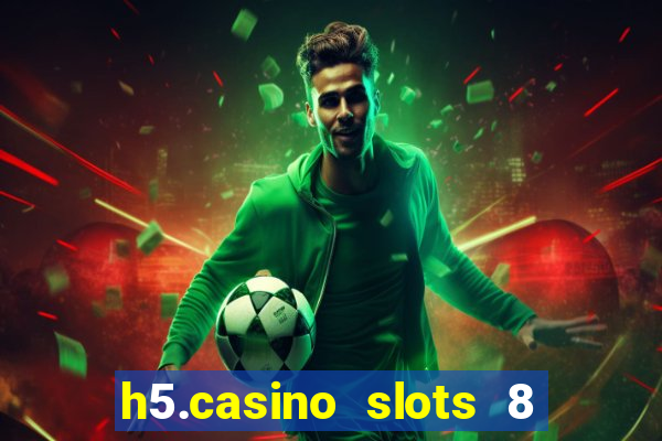 h5.casino slots 8 paga mesmo