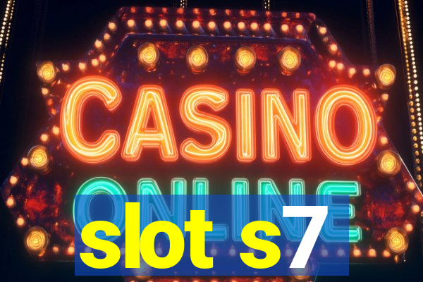 slot s7