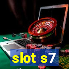 slot s7