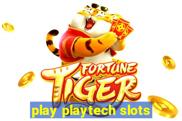 play playtech slots