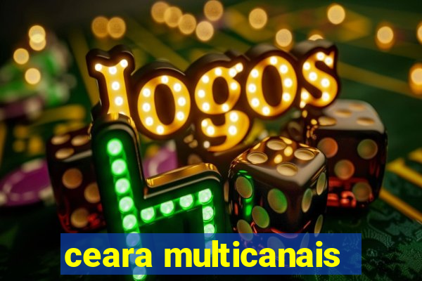 ceara multicanais