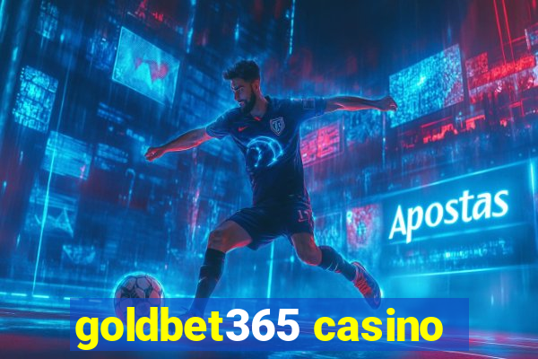 goldbet365 casino