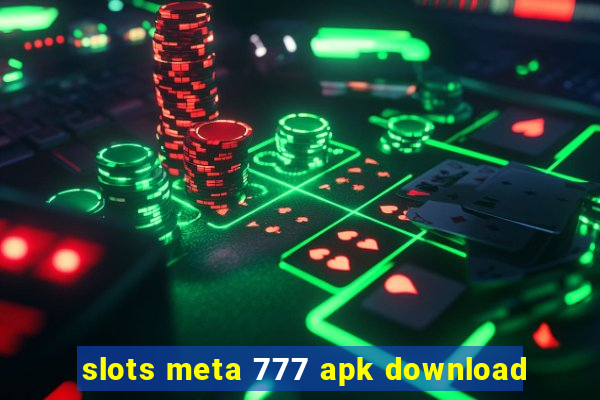 slots meta 777 apk download