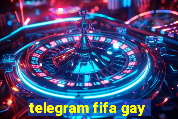 telegram fifa gay