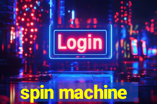 spin machine