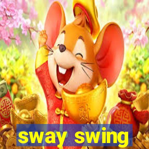 sway swing