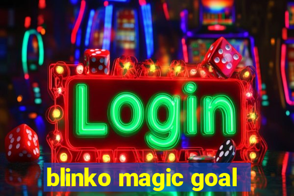 blinko magic goal