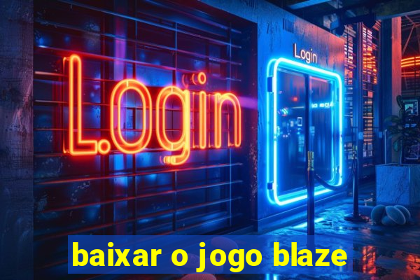 baixar o jogo blaze