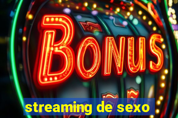 streaming de sexo