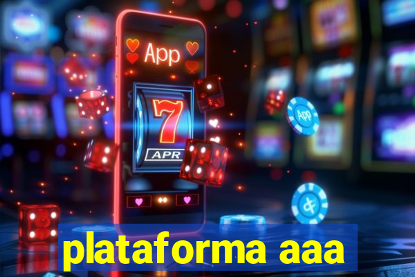 plataforma aaa