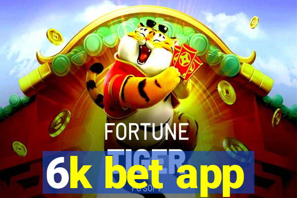 6k bet app