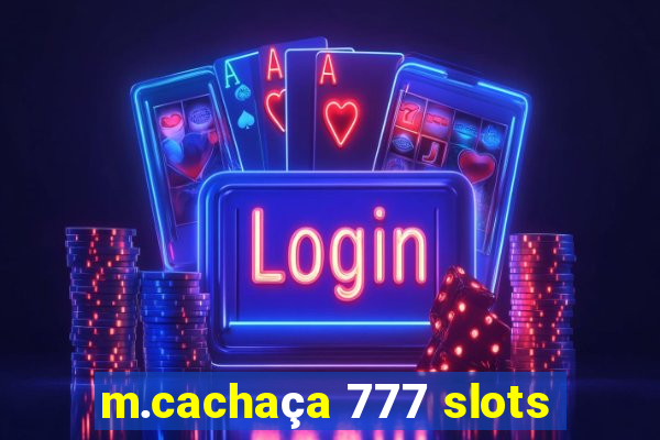 m.cachaça 777 slots