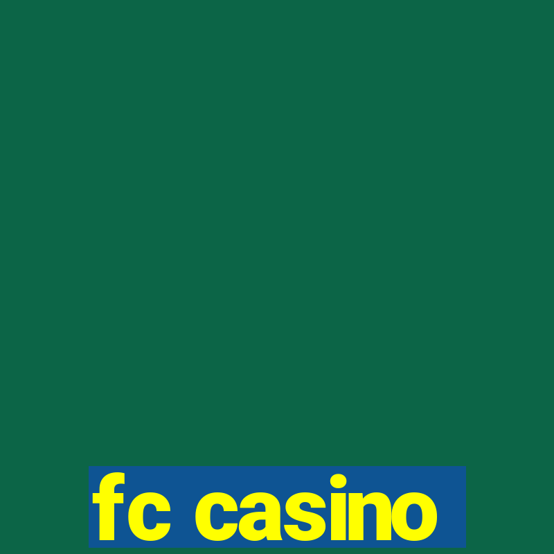 fc casino