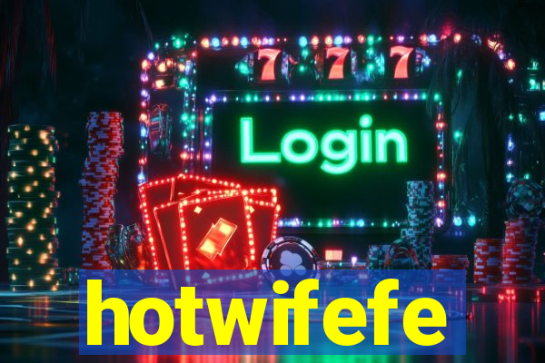 hotwifefe