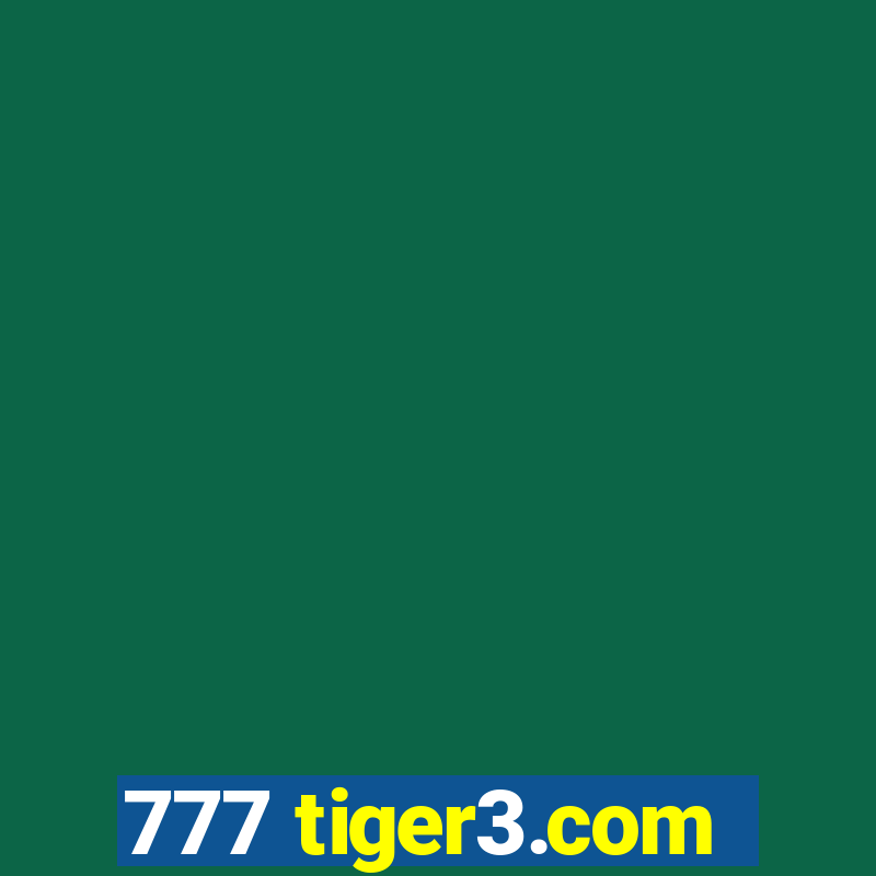 777 tiger3.com