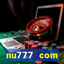 nu777 com plataforma de jogos