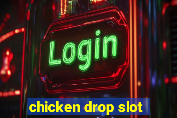 chicken drop slot