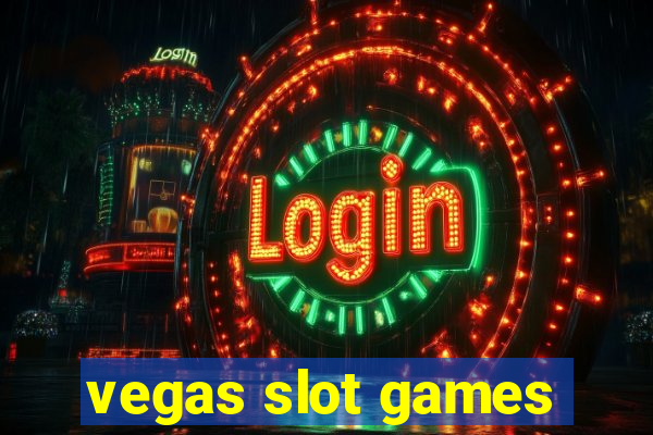 vegas slot games