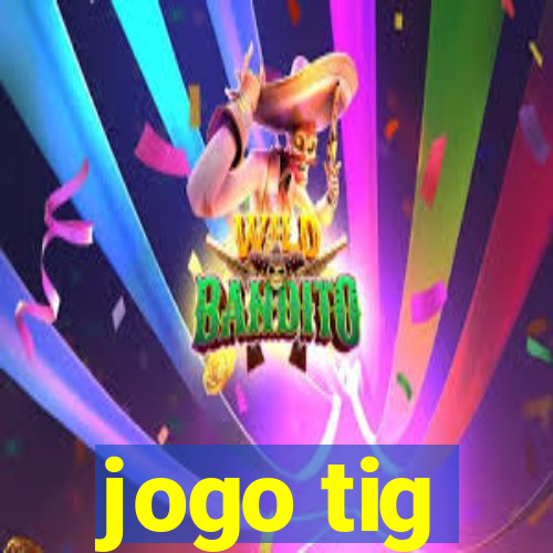 jogo tig