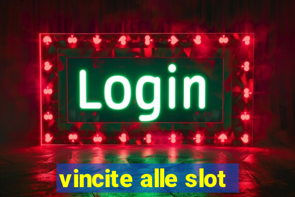 vincite alle slot