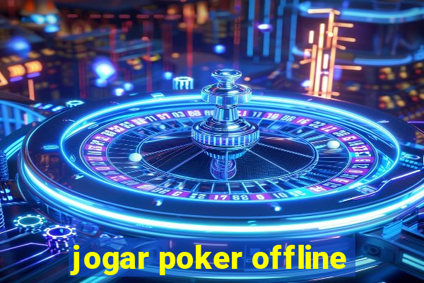 jogar poker offline