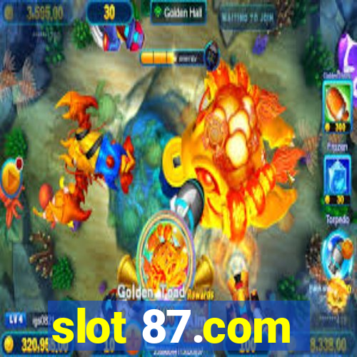 slot 87.com