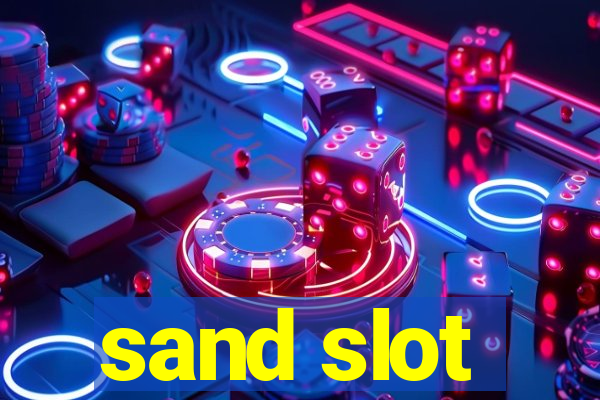 sand slot