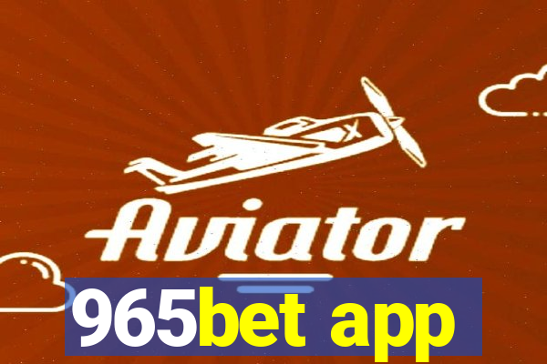 965bet app