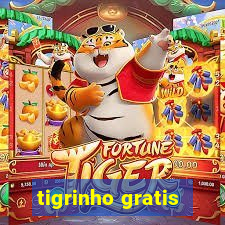 tigrinho gratis