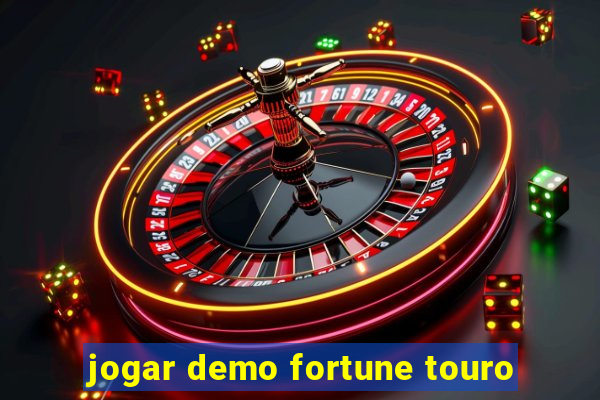 jogar demo fortune touro