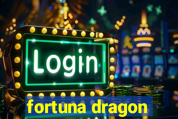 fortuna dragon