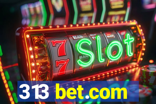 313 bet.com