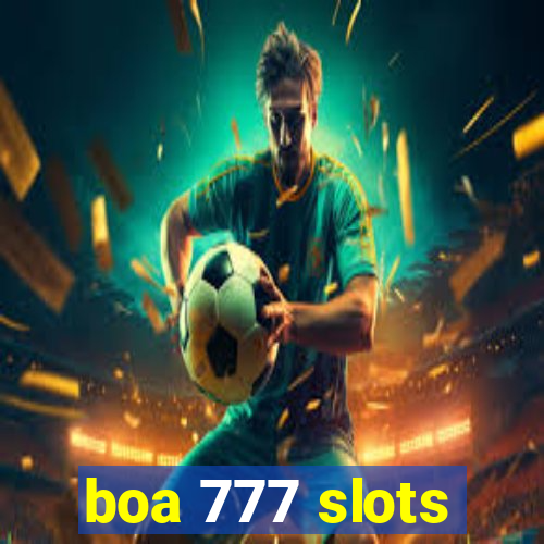 boa 777 slots