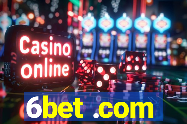 6bet .com