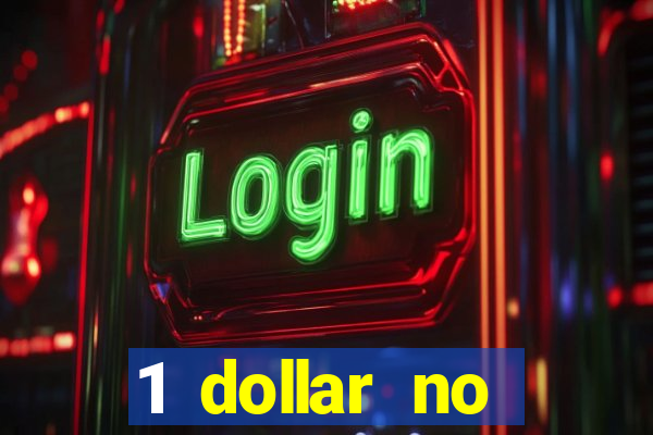 1 dollar no deposit casino