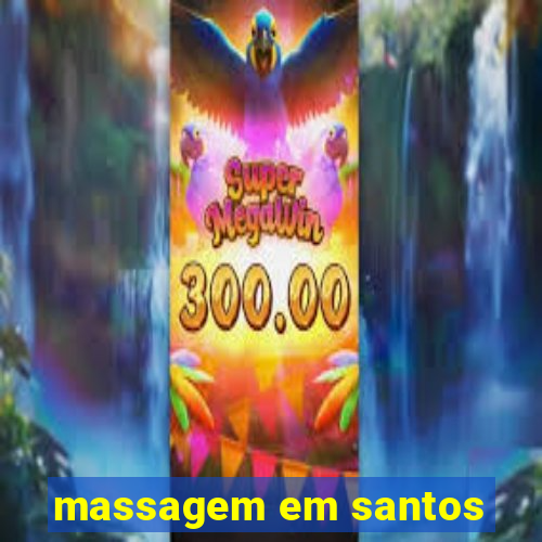 massagem em santos