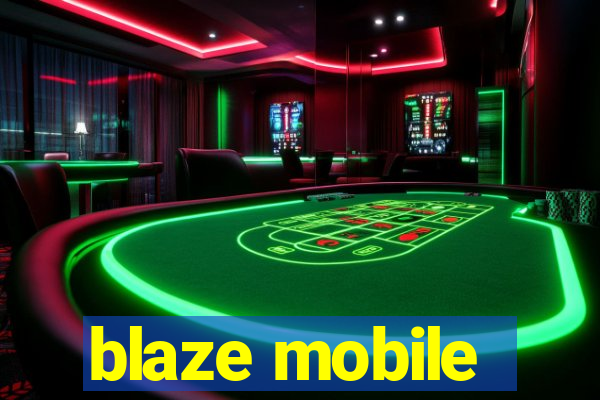 blaze mobile